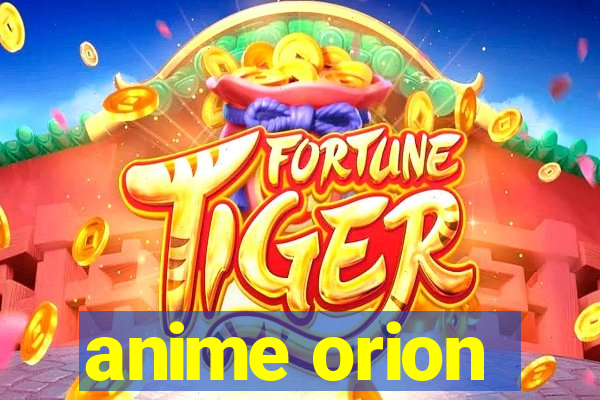 anime orion